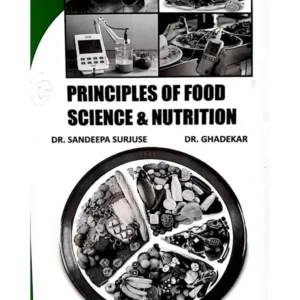 BOOK - PRINCIPLES OF FOOD SCIENCE & NUTRITION BY DR. SANDEEPA SURJUSE AND DR. GHADEKAR.pdf